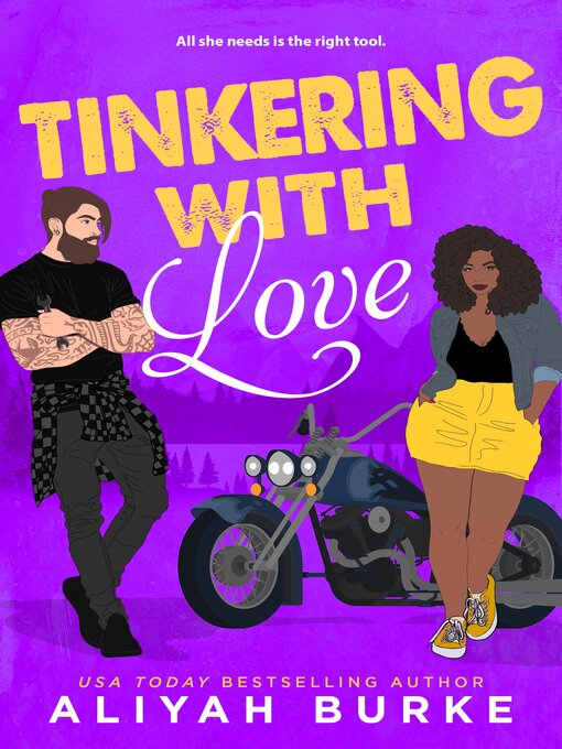 Title details for Tinkering with Love by Aliyah Burke - Available